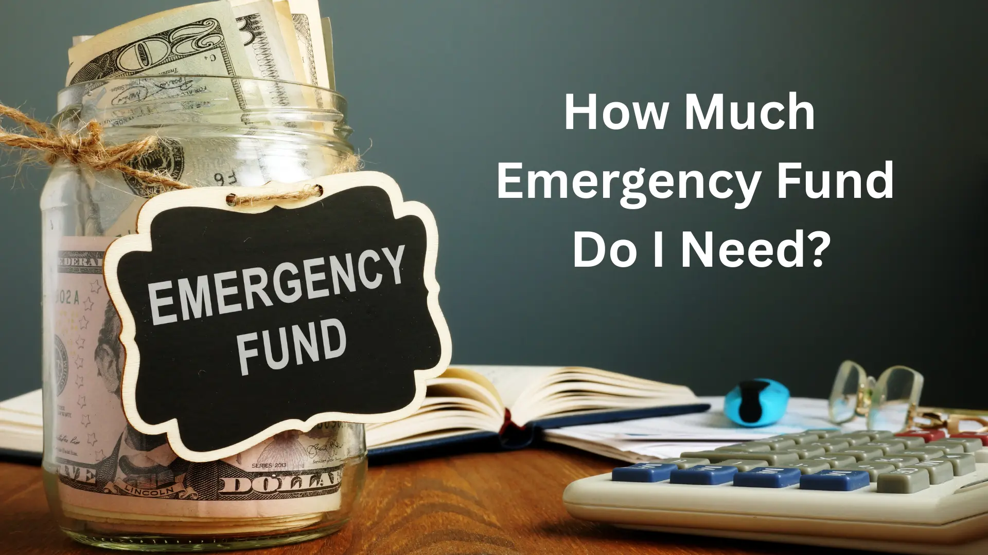 How much emergency fund do I need